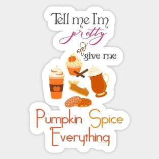 Pumpkin Spice Everything Sticker